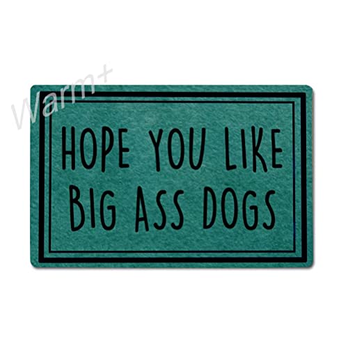 Hope You Like Big Ass Dogs
