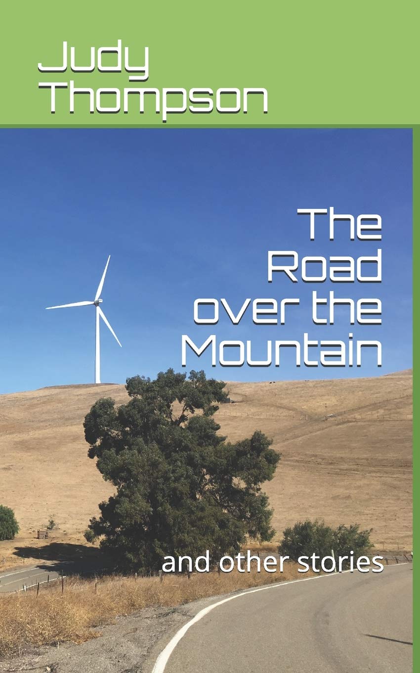 The Road Over the Mountain and Other Stories - Classic Adventure Short Stories Collection for Adults - Perfect for Book Clubs, Travel Reading & Literary Enthusiasts