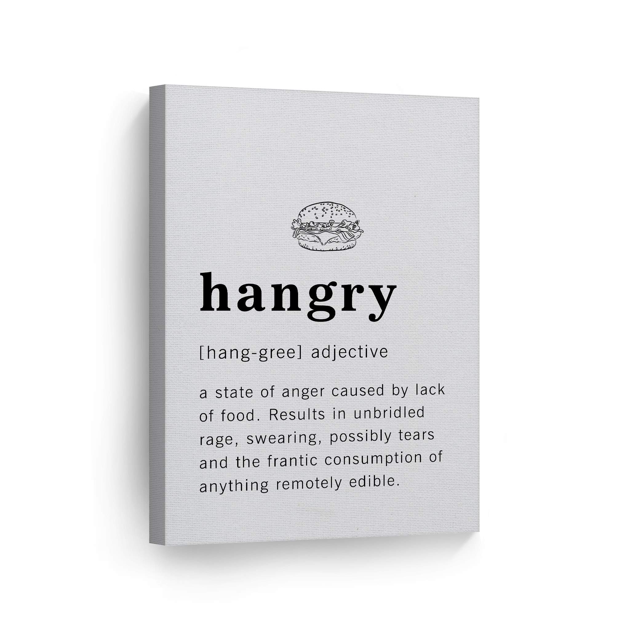 Funny Adjective Noun Dictionary Definition of Hangry Canvas Print - Inspirational Quote Wall Art for Office, Living Room, Bedroom & Bathroom - Ready to Hang Home Decor (40x30 inches, Made in USA) - Perfect Gift for Food Lovers & Home Styling