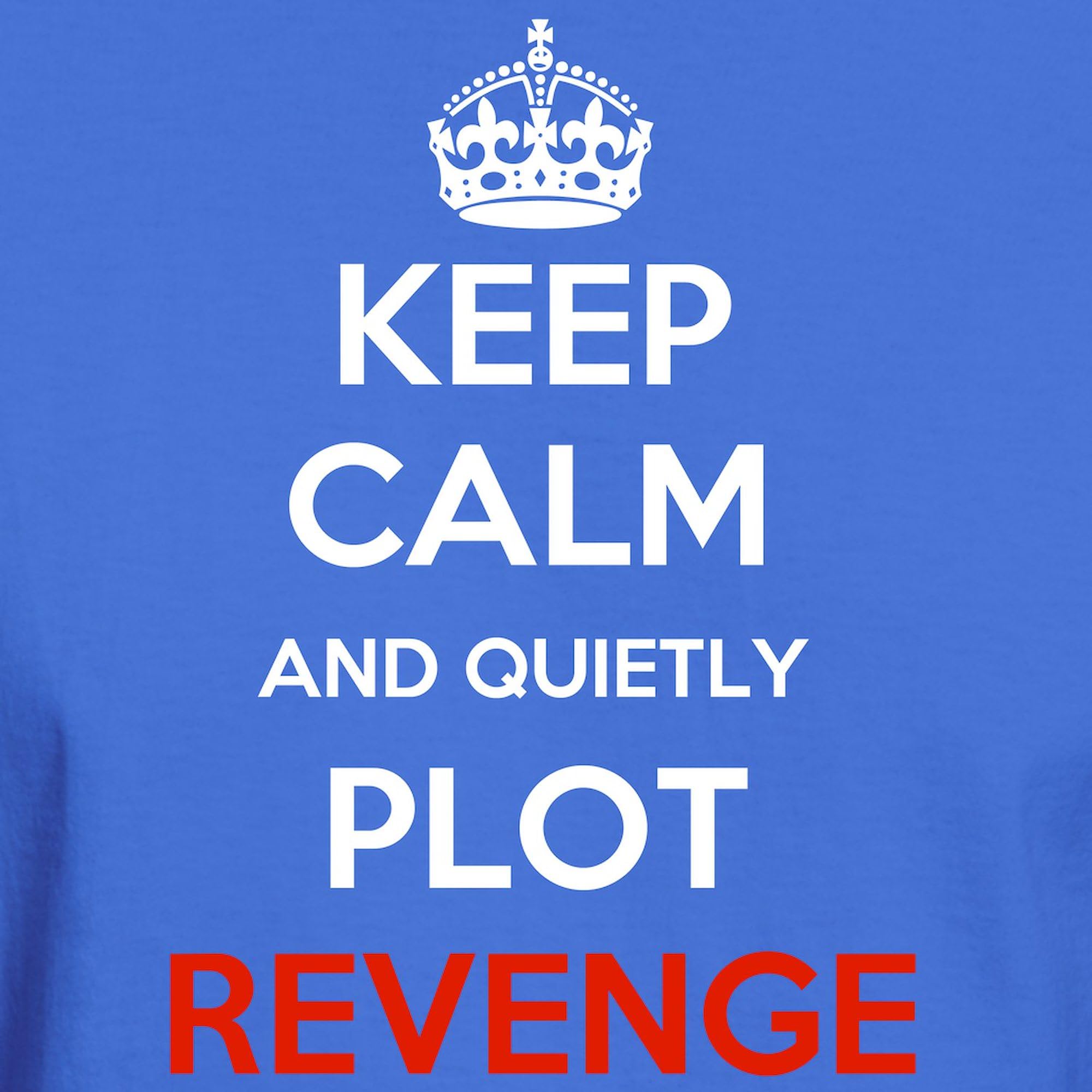 Keep Calm Revenge Dark T-Shirt for Men | 100% Cotton Classic Graphic Tee | Casual Wear, Gifts & Everyday Outfits