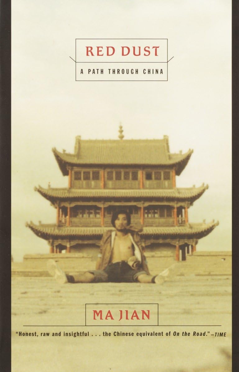 Red Dust: A Path Through China - Historical Travel Memoir & Cultural Exploration Book for China Travelers, History Buffs & Adventure Seekers (Perfect for Planning Trips, Understanding Chinese Culture & Armchair Travel)