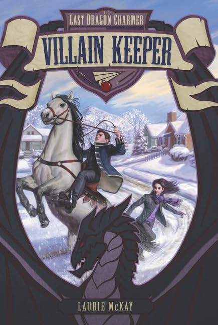 The Last Dragon Charmer #1: Villain Keeper - Fantasy Adventure Book for Teens