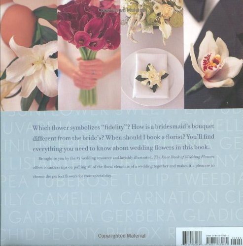 The Knot Book of Wedding Flowers: A Complete Guide to Choosing, Arranging, and Decorating with Blooms for Your Special Day - Perfect for Brides, Planners, and DIY Wedding Decor