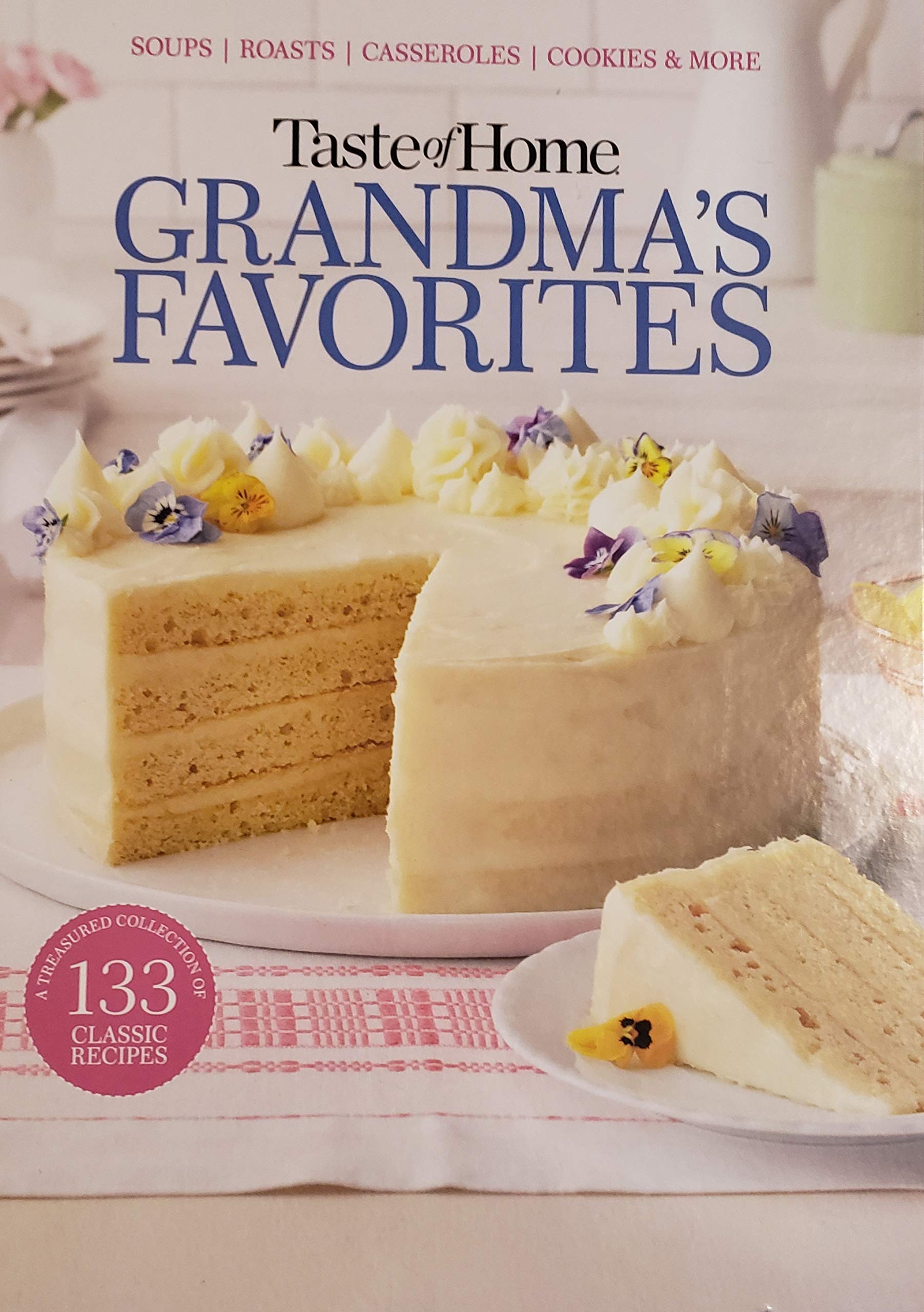 Taste of Home: Grandma's Favorites - Authentic American Comfort Food & Homestyle Recipes | Perfect for Family Dinners, Holiday Gatherings & Cozy Meals