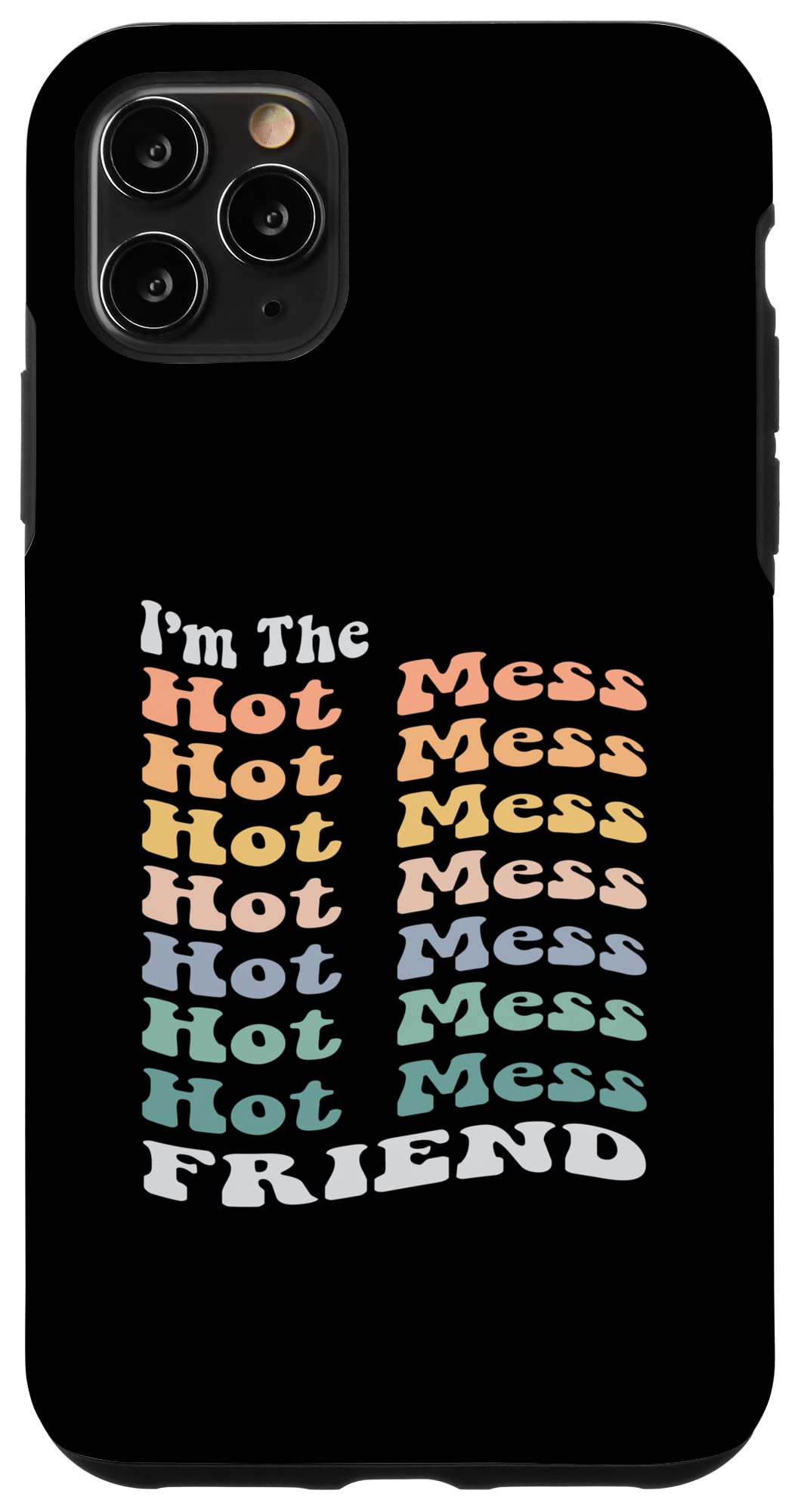 iPhone 11 Pro Max Funny Hot Mess Friend Retro Matching Bachelorette Party Case - Durable Protective Phone Cover for Women, Best Gift for Bridesmaids & Girls Night Out
