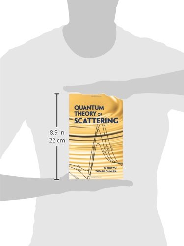 Quantum Theory of Scattering (Dover Books on Physics) - Essential Physics Textbook for Students and Researchers | Study Quantum Mechanics & Particle Physics