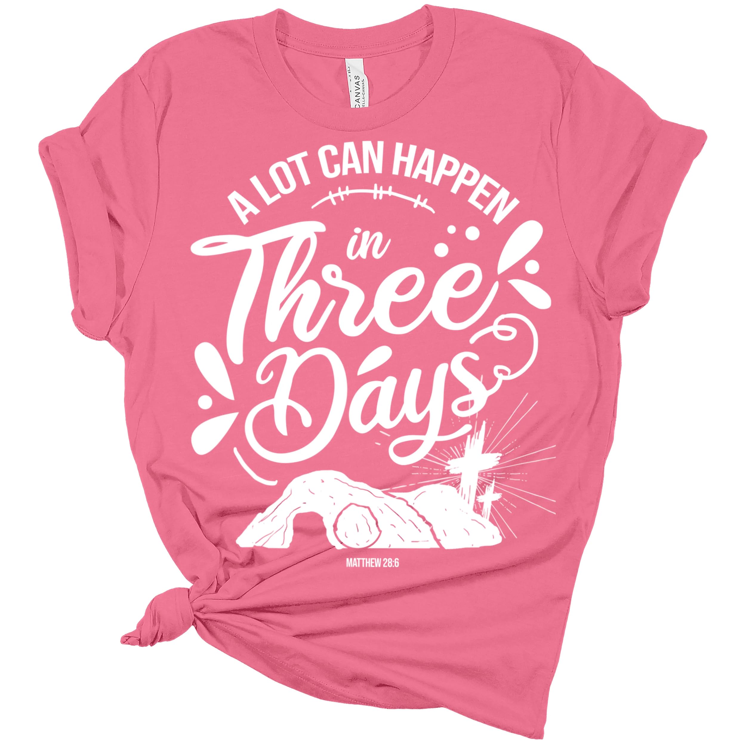 Women's Easter Graphic T-Shirt - 'A Lot Can Happen in Three Days' Christian Faith Tee | Cute Casual Top for Church, Egg Hunts & Spring Outfits