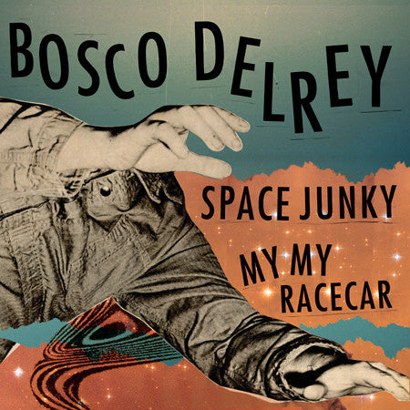 Bosco Delrey - Space Junky / My My Racecar 12