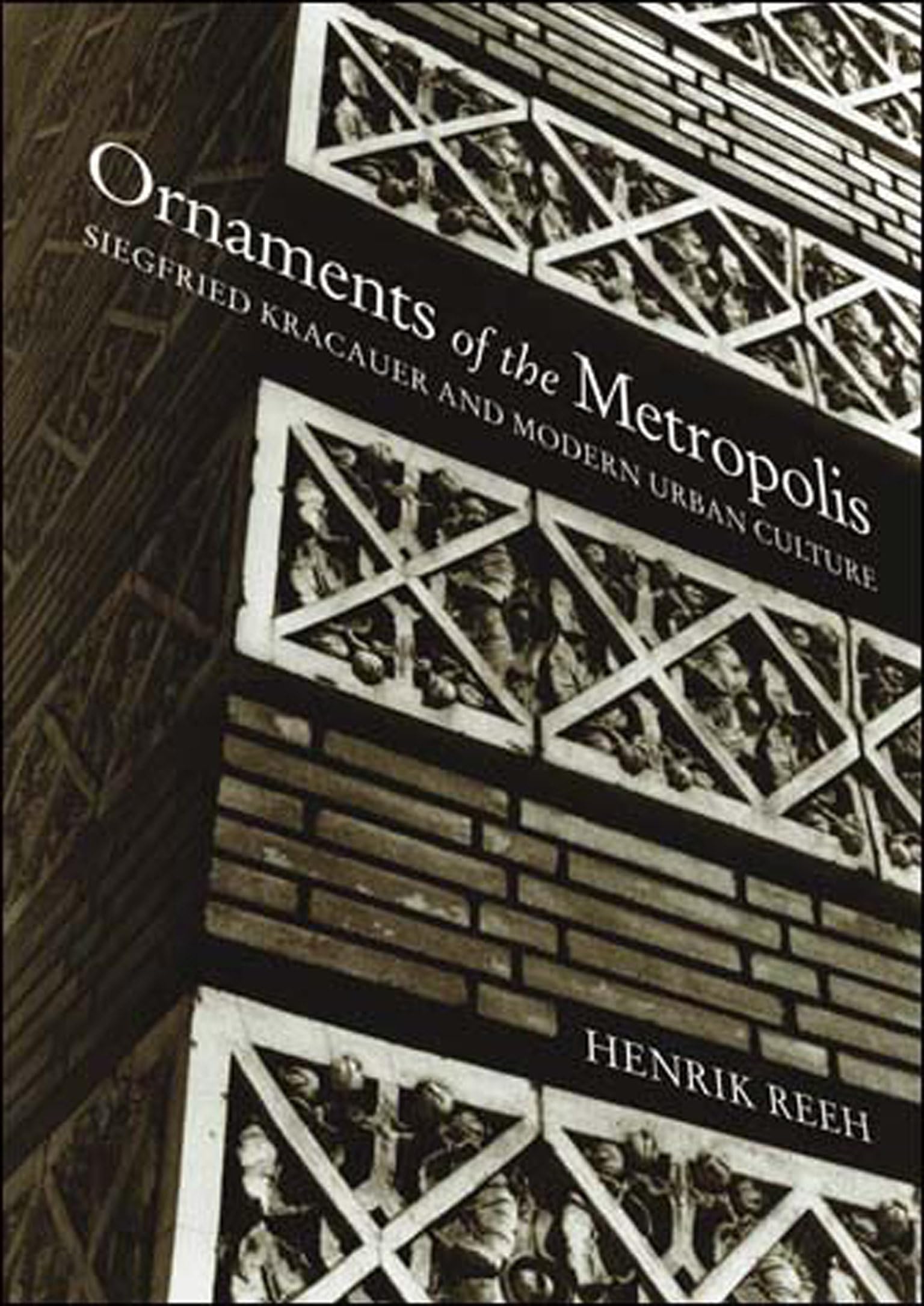 Siegfried Kracauer's Ornaments of the Metropolis: Exploring Modern Urban Culture | MIT Press | Urban Studies & Cultural Analysis