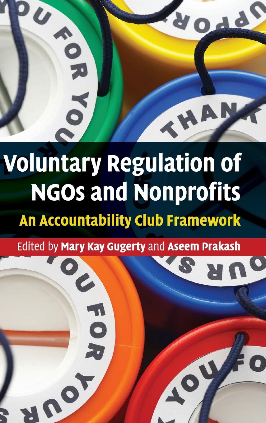 Voluntary Regulation of NGOs and Nonprofits: Accountability Club Framework for Nonprofit Governance & Compliance | Ideal for Nonprofit Leaders, Social Entrepreneurs & Policy Makers