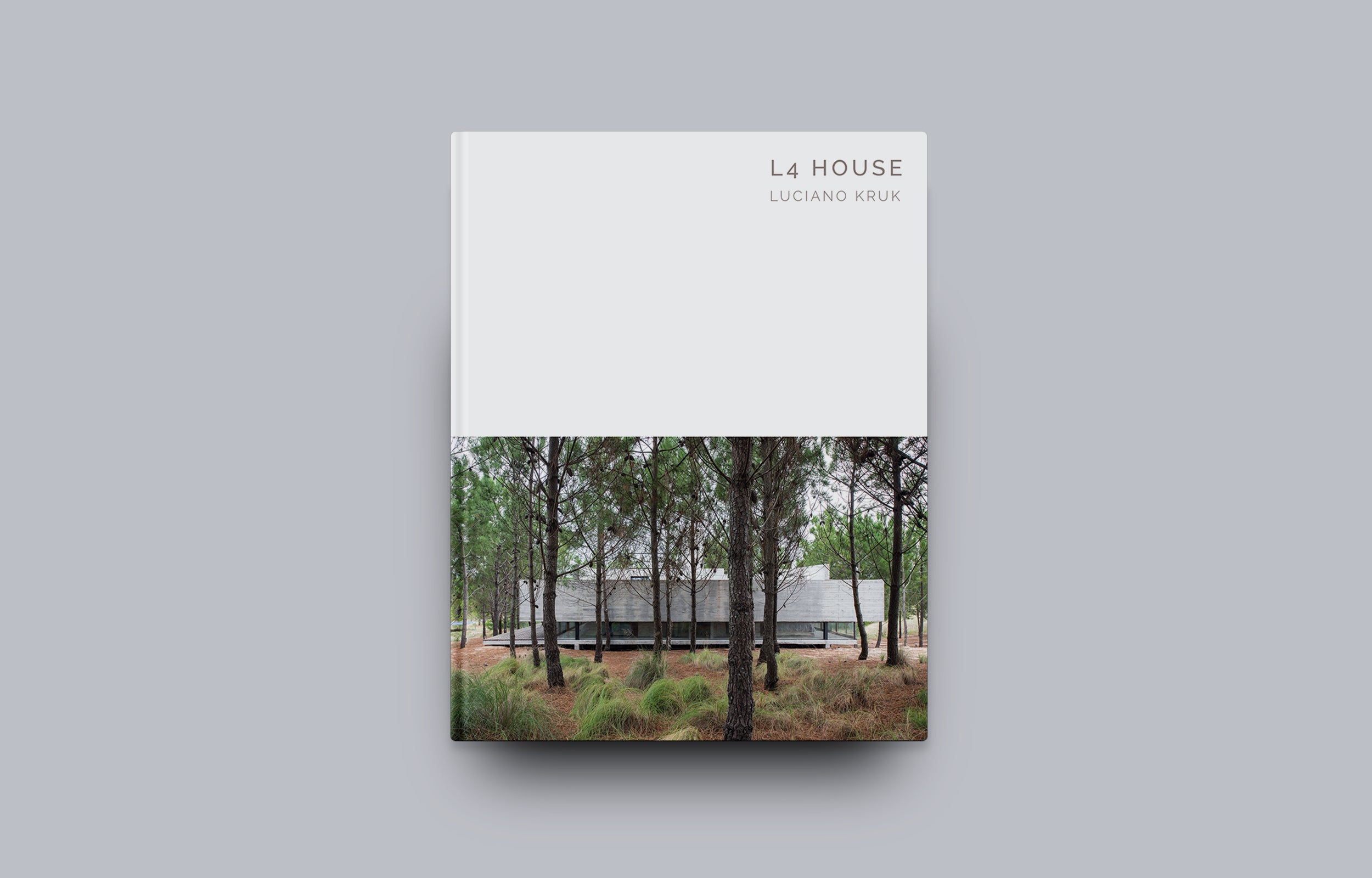 L4 House: Luciano Kruk Masterpiece Series - Modern Architectural Design Book for Home Inspiration & Interior Decorating Ideas