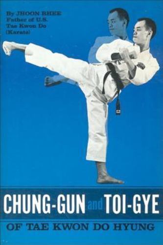 Jhoon Rhee's Preowned Tae Kwon Do Hyung Book: Chung Gun & Toi Gye Patterns - Perfect for Martial Arts Training & Taekwondo Enthusiasts