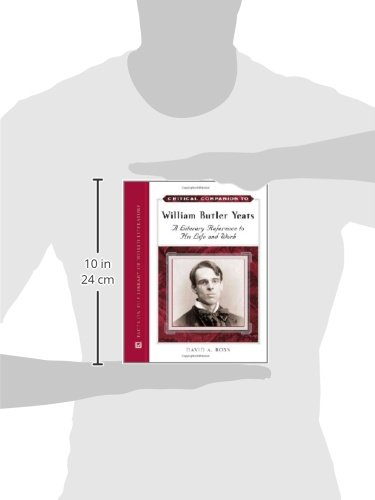 Critical Companion to William Butler Yeats: Biography & Literary Analysis | Hardcover Reference Book | Perfect for Students, Scholars & Yeats Enthusiasts