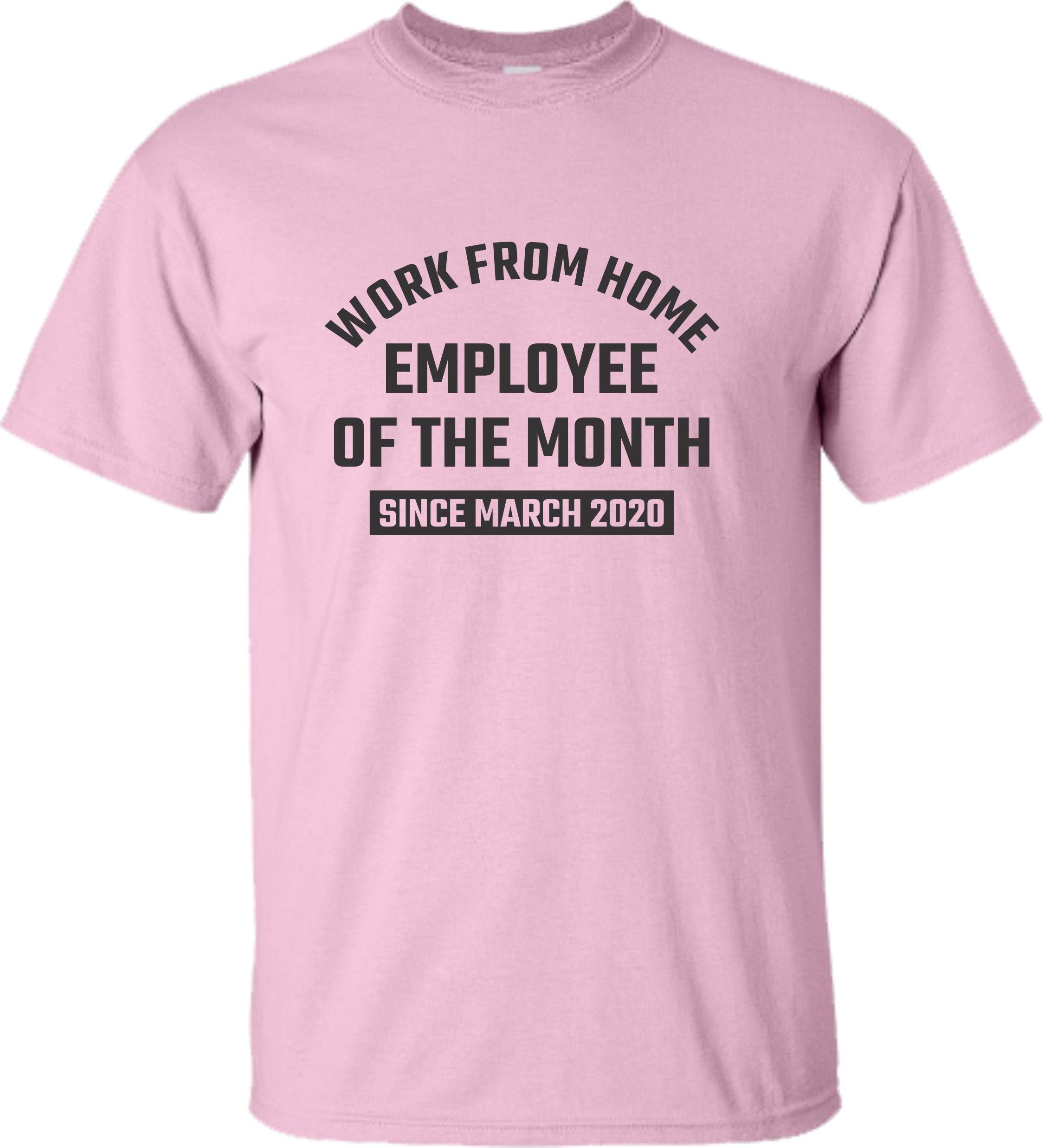 Funny Work From Home Employee of The Month T-Shirt - Since March 2020 Sarcastic Office Humor Gift - Perfect for Remote Workers & Virtual Meetings