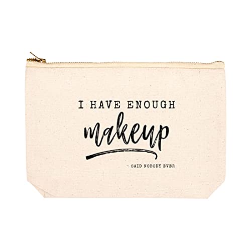 I have Enough Makeup