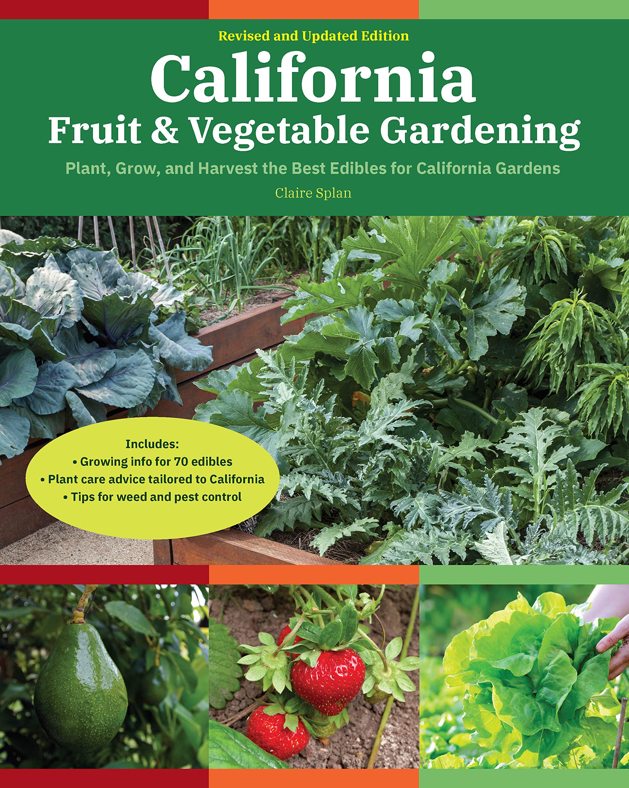 California Fruit & Vegetable Gardening Guide, 2nd Edition: Grow & Harvest Best Edibles for CA Gardens | Organic Home Gardening Tips for Beginners & Experts | Perfect for Backyard Farming, Urban Homesteading & Sustainable Living