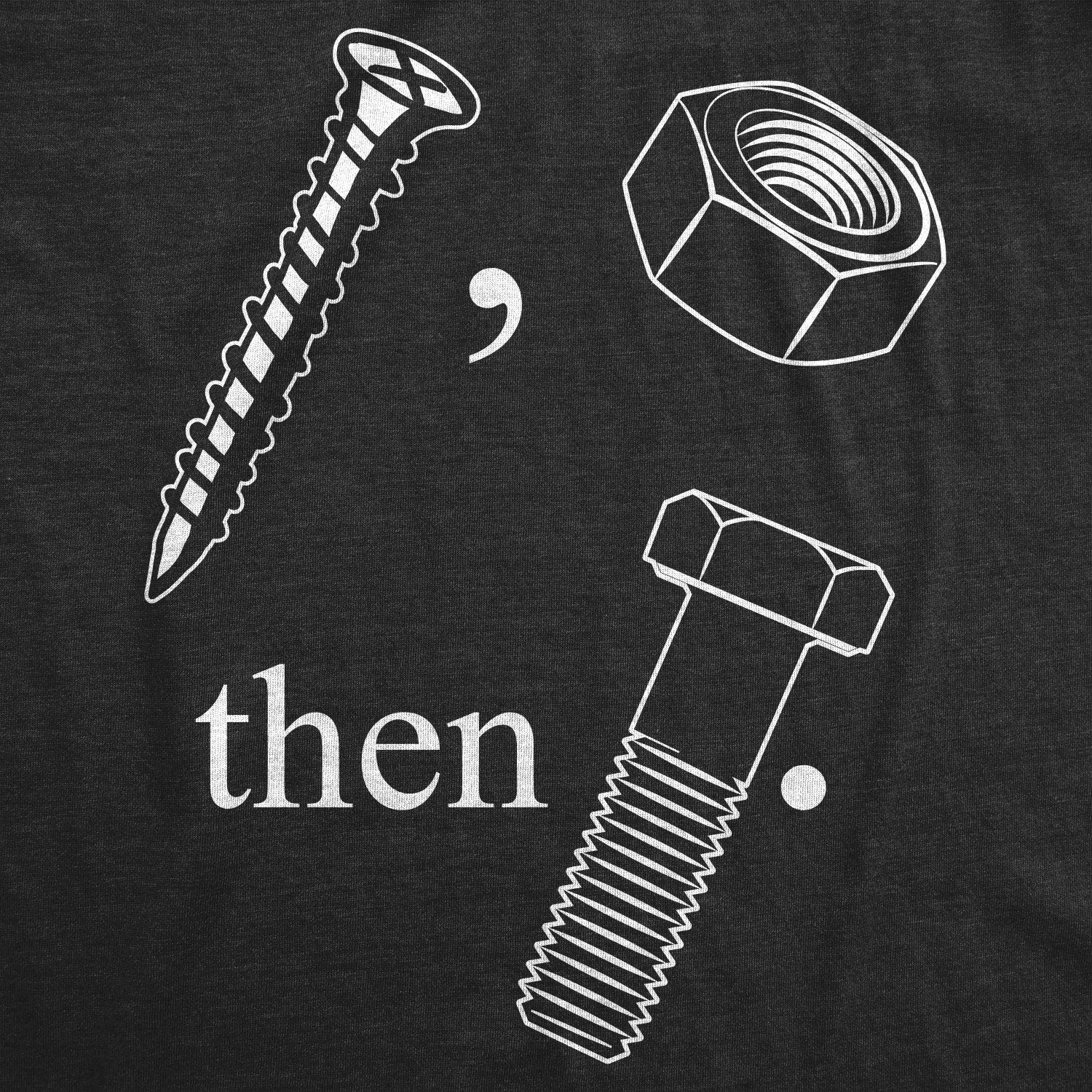 Funny Sarcastic Tools T-Shirt for Men - Screw Nut & Bolt Graphic Tee - Perfect for Mechanics, DIY Enthusiasts & Humor Lovers