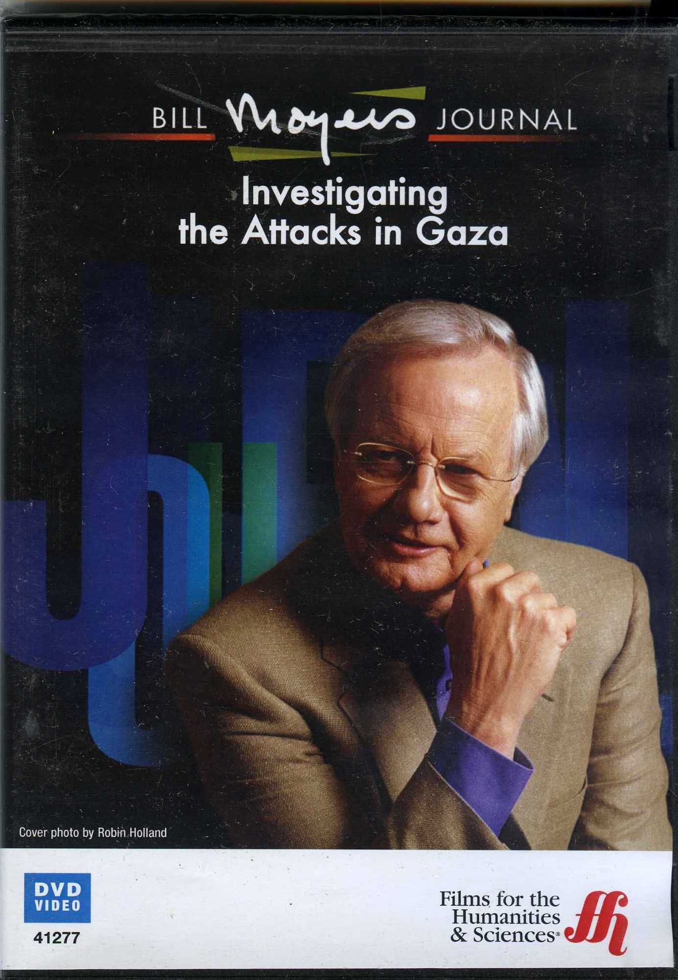 Bill Moyers Journal: In-Depth Investigation of Gaza Attacks - Political Analysis & Current Affairs for News Enthusiasts | Watch Online or Stream