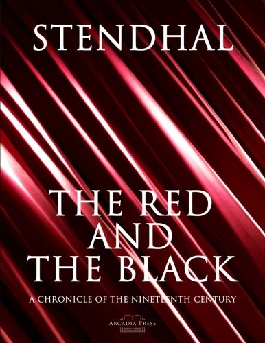 The Red and the Black - Classic French Novel by Stendhal | Perfect for Book Clubs, Literature Lovers & Classroom Reading