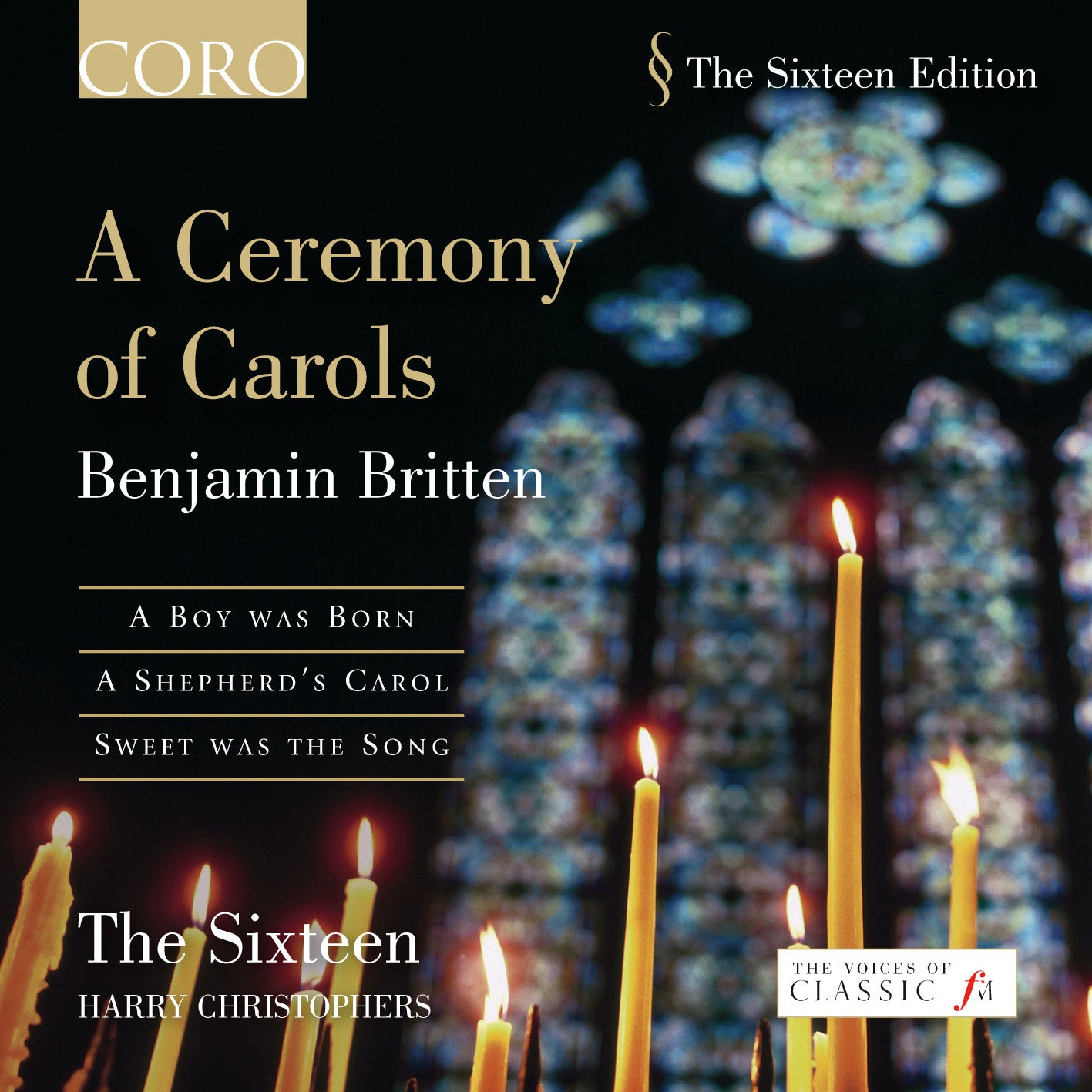 The Sixteen - A Ceremony of Carols: Britten Choral Works Volume II | Christmas Choral Music Album for Holiday Gatherings & Festive Celebrations