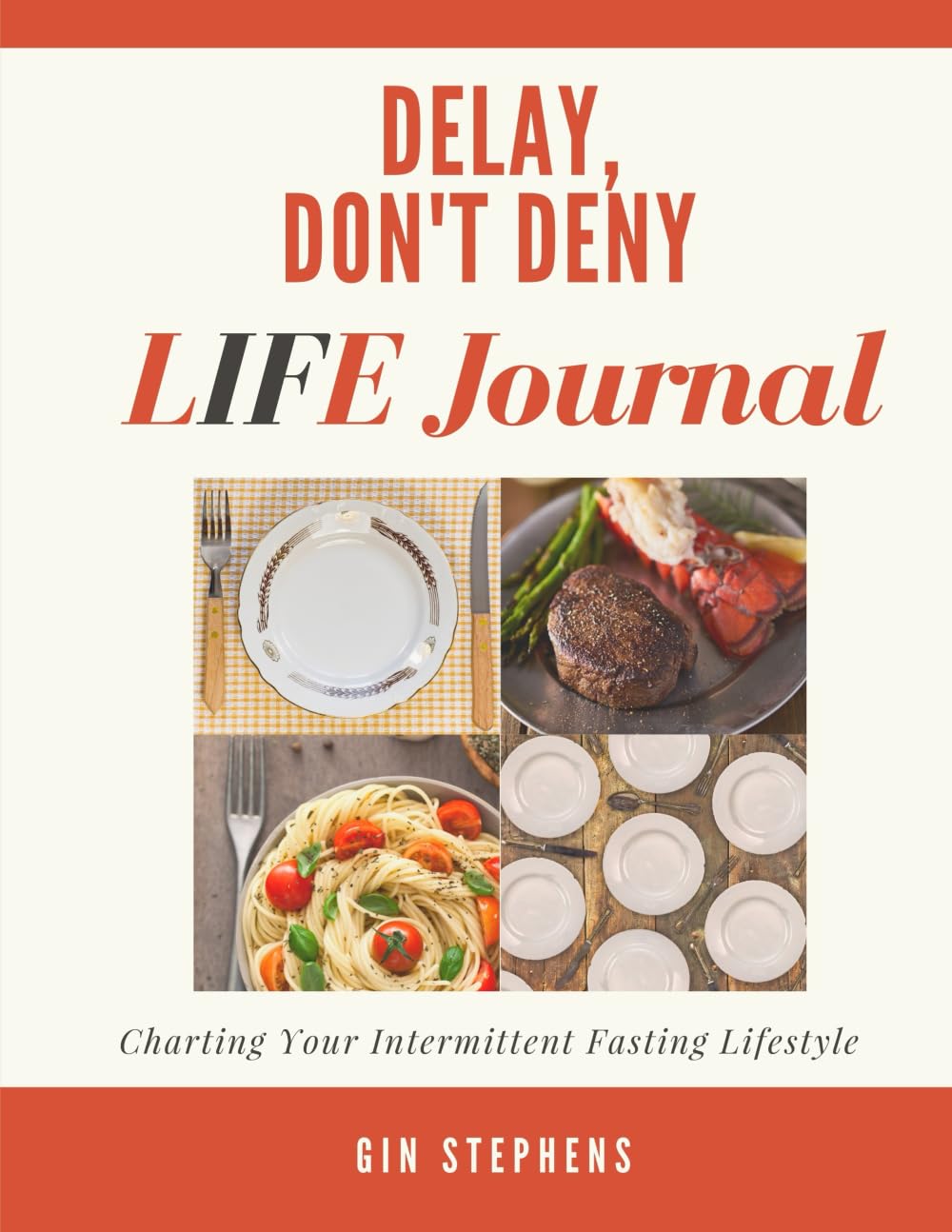 Delay, Don't Deny LIFE Journal - Intermittent Fasting & Weight Loss Tracker | Daily Food & Wellness Diary | Perfect for Intermittent Fasting Beginners & Health Enthusiasts | Track Progress & Stay Motivated