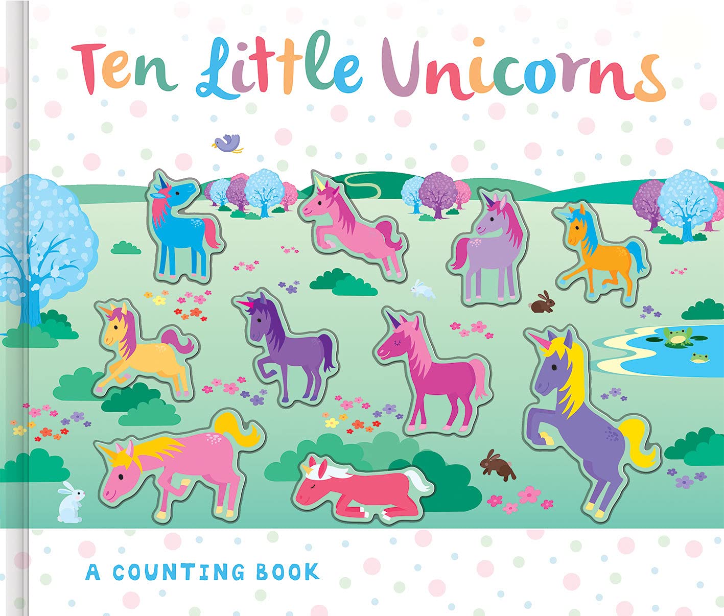 Ten Little Unicorns - Counting to Ten Picture Book for Kids | Fun Early Learning & Bedtime Story | Perfect for Preschool, Kindergarten & Gift Giving