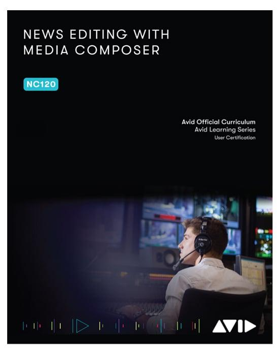 Avid (NC120) News Editing with Media Composer - English eBook Guide for Broadcast Journalists & Video Editors