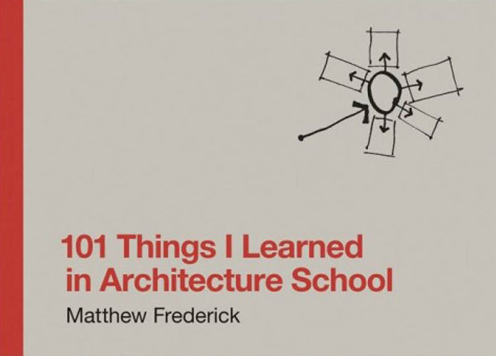 101 Things I Learned in Architecture School - Essential Lessons for Aspiring Architects | Perfect for Architecture Students and Design Enthusiasts | Study, Design Inspiration, and Professional Development