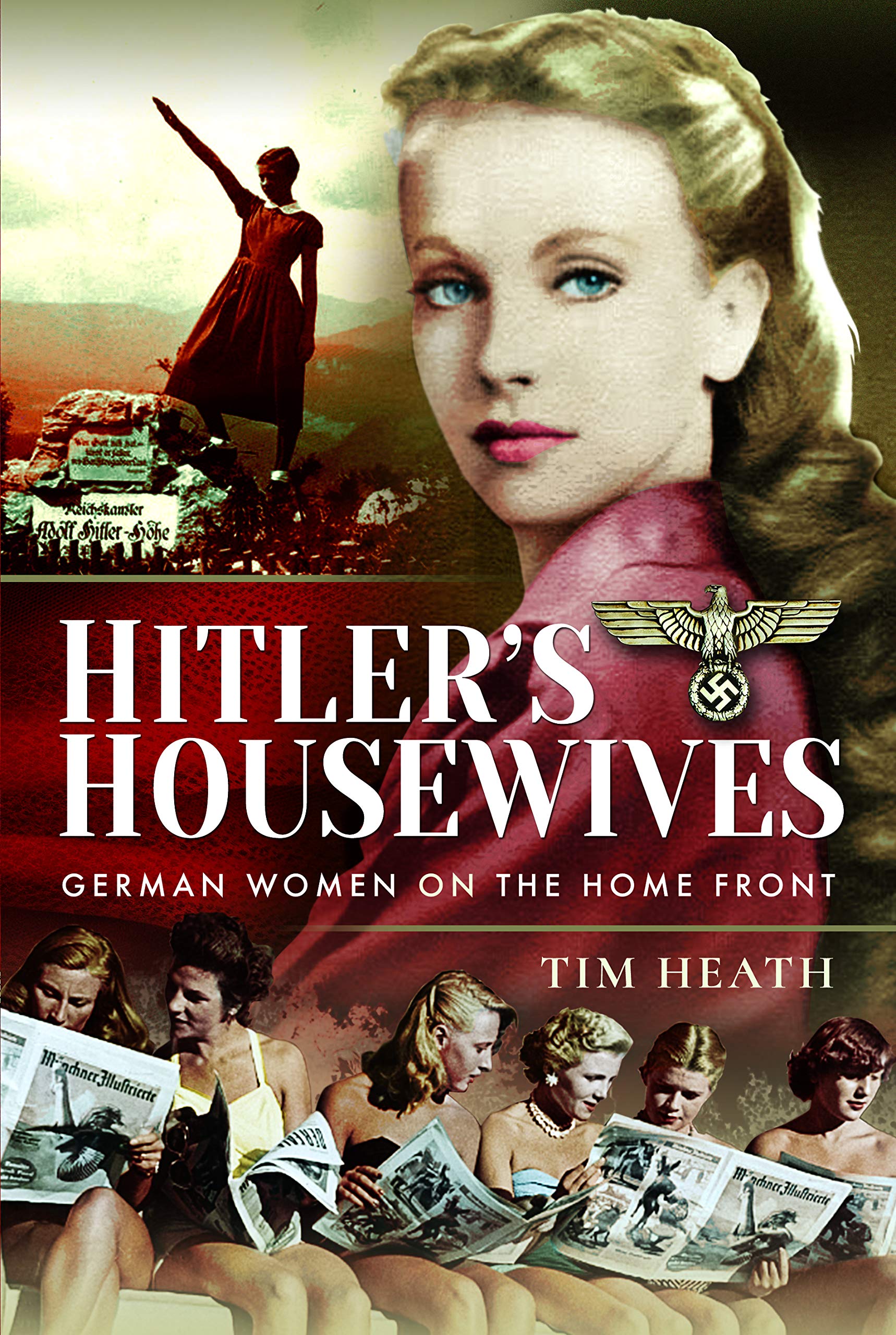 Hitler's Housewives: German Women on the Home Front - WWII Historical Book for History Buffs & Students - Perfect for Research & Academic Studies