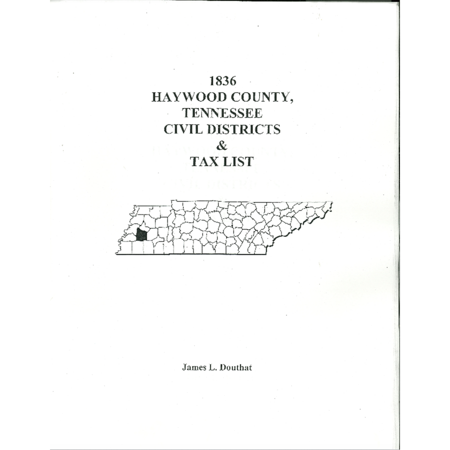 1836 Haywood County Tennessee Civil Districts & Tax Lists - Genealogy Research & Historical Records for Ancestry & Family History