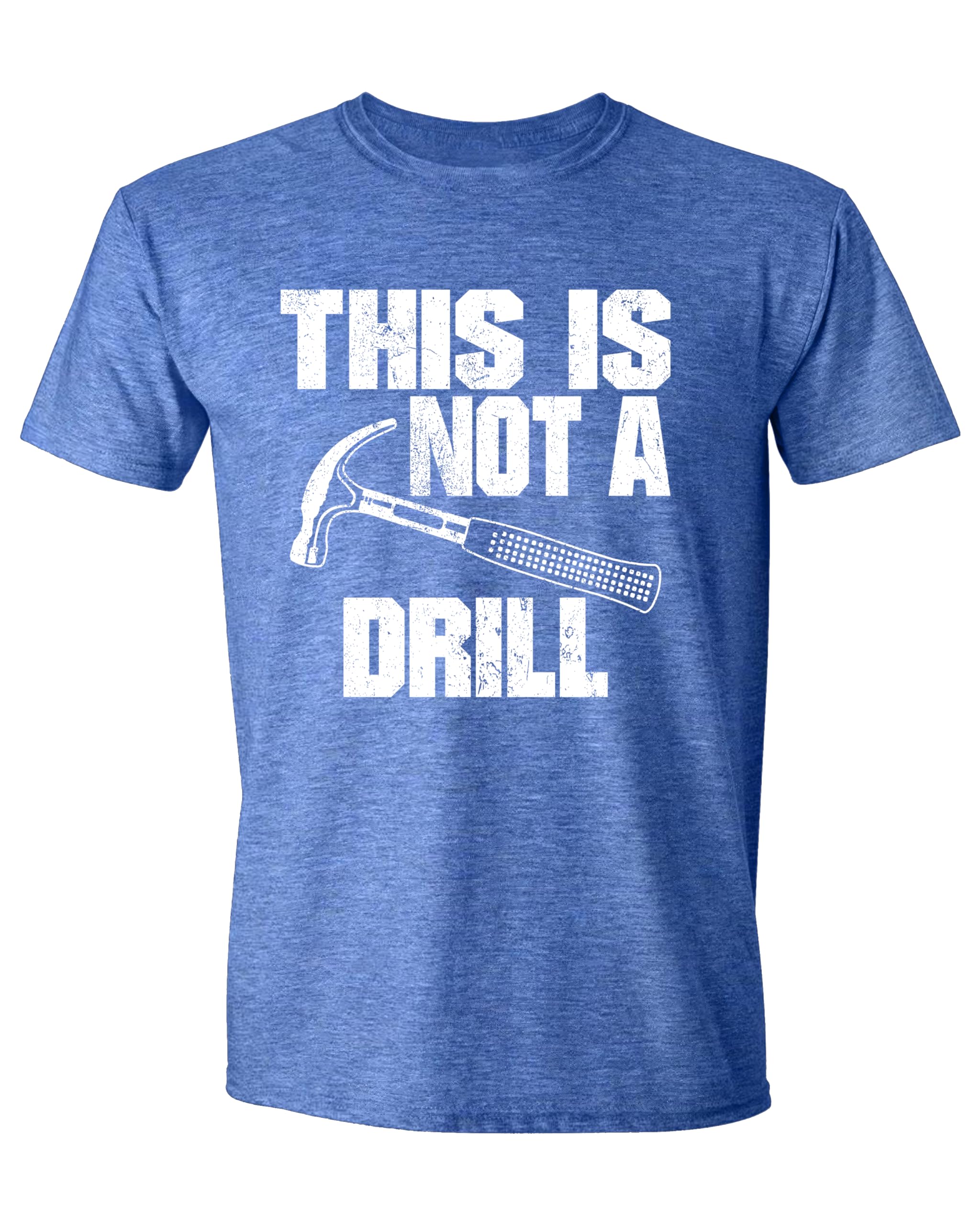Funny 'This is Not a Drill' Novelty T-Shirt for Men & Women - Perfect Woodworking & DIY Enthusiast Gift - Great for Workshops, Construction Sites & Casual Wear