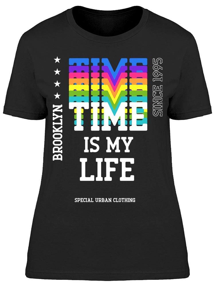 Time Is My Life Women's T-Shirt - Stylish Casual Tee for Everyday Wear, Workouts & Outings