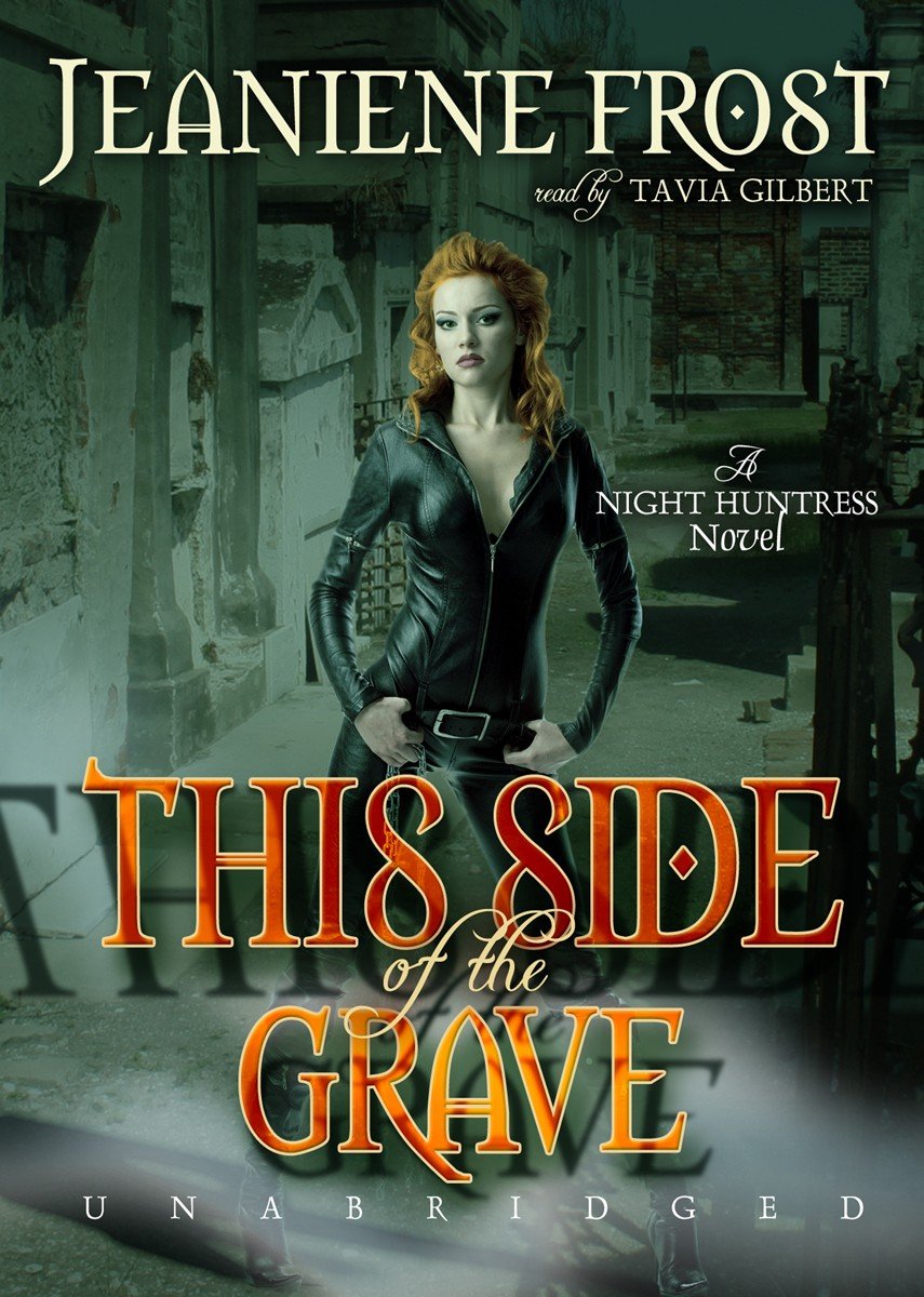 This Side of the Grave - Night Huntress Novel by Jeaniene Frost | Paranormal Romance Vampire Book | Perfect for Fantasy Readers & Vampire Fiction Fans