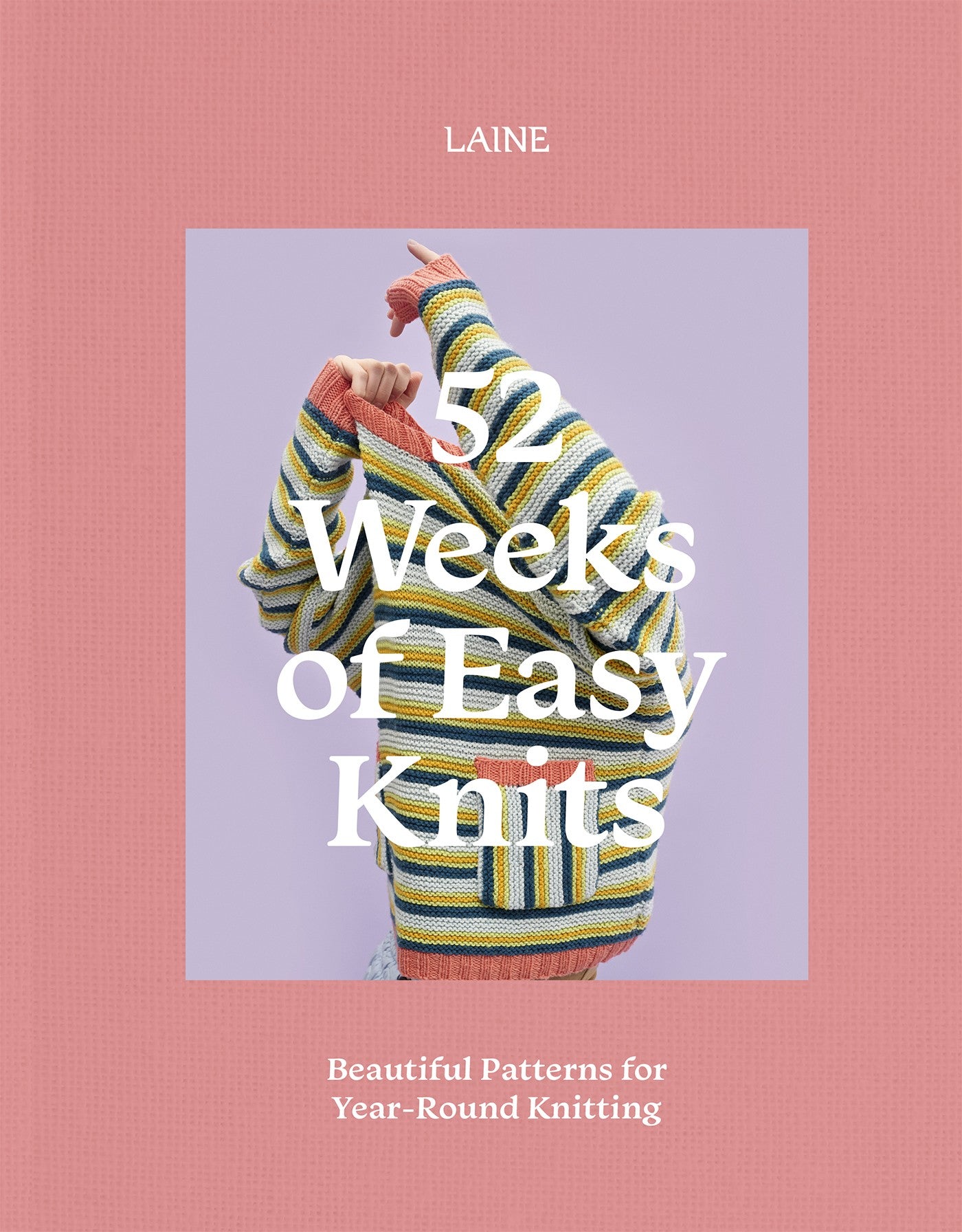 52 Weeks of Easy Knits - Simple Knitting Patterns for Beginners & Advanced - Perfect for DIY Gifts, Home Decor & Cozy Winter Projects