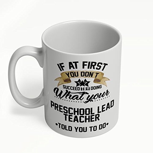Funny Preschool Teacher Coffee Mug - Sarcastic Gift for Lead Teachers - Perfect for Classroom & Gifts