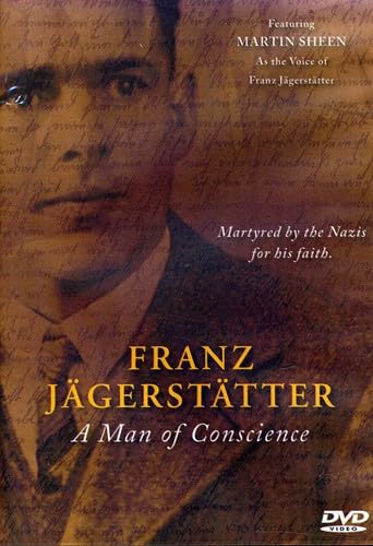 Franz Jagerstatter Biography - The Inspiring True Story of a WWII Conscientious Objector | Christian Martyr Book for History Lovers & Peace Activists