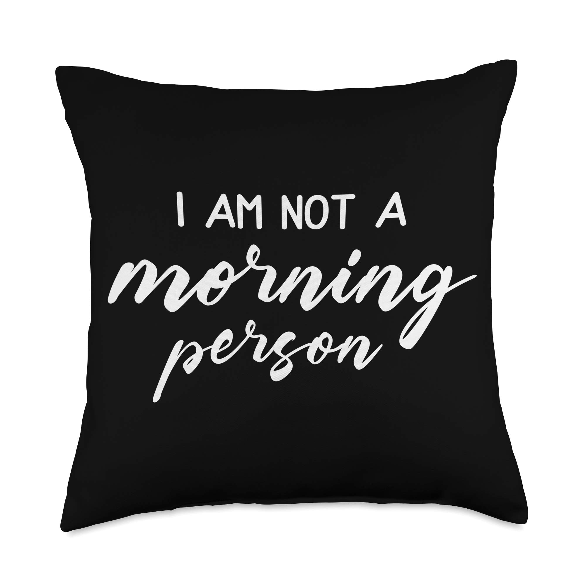 Funny 'I'm Not A Morning Person' Quote Pillow - Cute Throw Pillow for Teens, Bedroom & Couch Decor - Perfect for Dorm, Living Room & Gifts