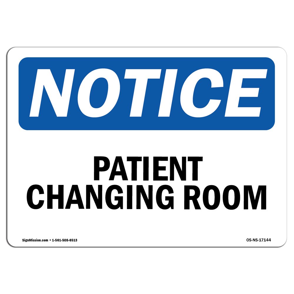 OSHA Notice Sign - Patient Changing Area | Durable Aluminum Safety Sign for Business, Construction, Warehouse & Shop | Made in USA | Ideal for Healthcare Facilities, Restrooms & Public Spaces