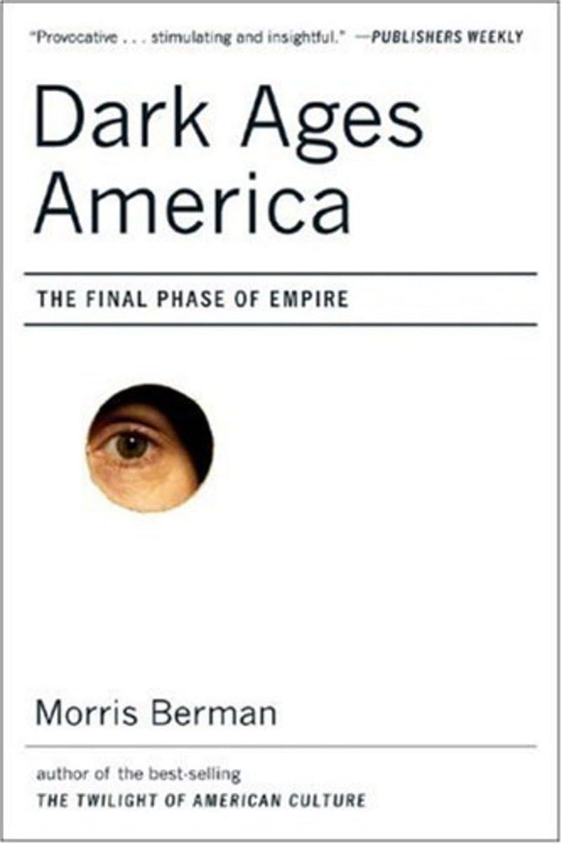 Dark Ages America: The Final Phase of Empire - Political History Book on US Decline | Perfect for History Buffs & Political Science Students