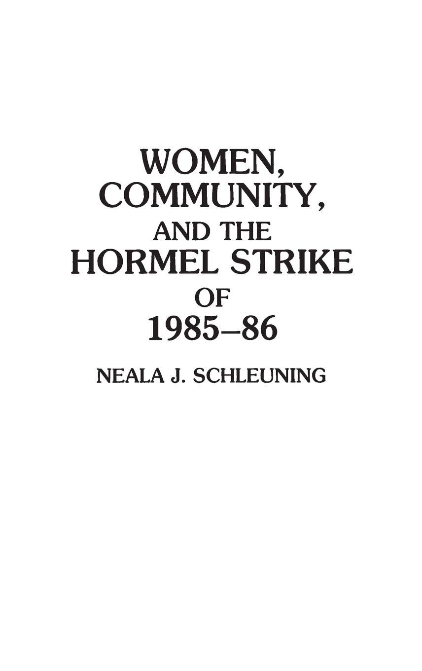Women, Community, and the Hormel Strike of 1985-86: Feminist Labor History Book | Workplace Activism & Women's Studies | Perfect for Labor Movement Research and Gender Studies Courses
