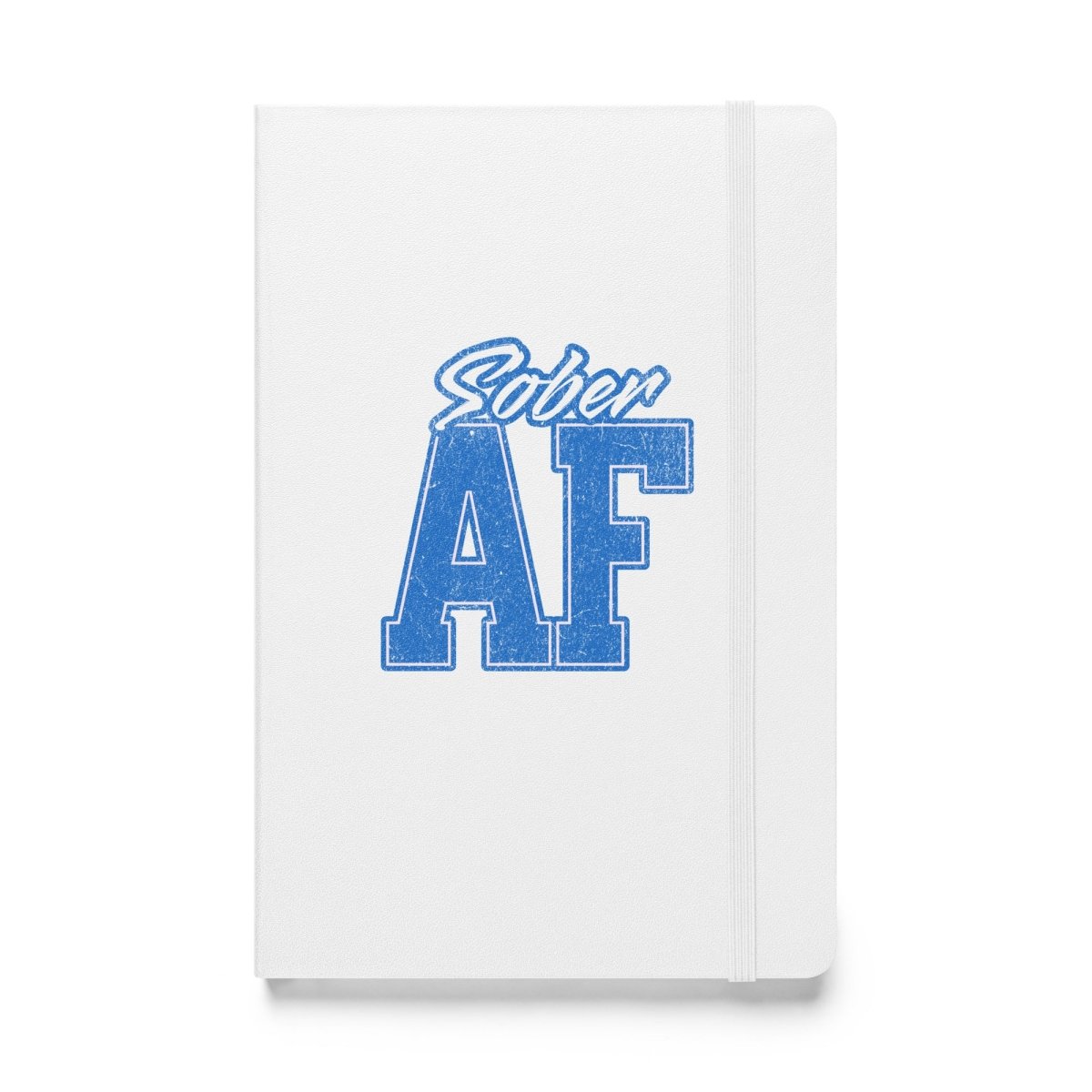 Sober AF Inspirational Journal - Motivational Recovery Notebook for Sobriety & Addiction Recovery - Perfect for AA Meetings, Therapy & Self-Reflection