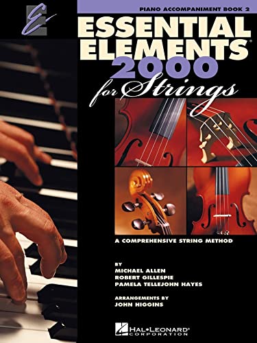 Essential Elements for Strings - Book 2: Piano Accompaniment | EE2000 Music Method | Perfect for String Students & Teachers | Classroom & Home Practice