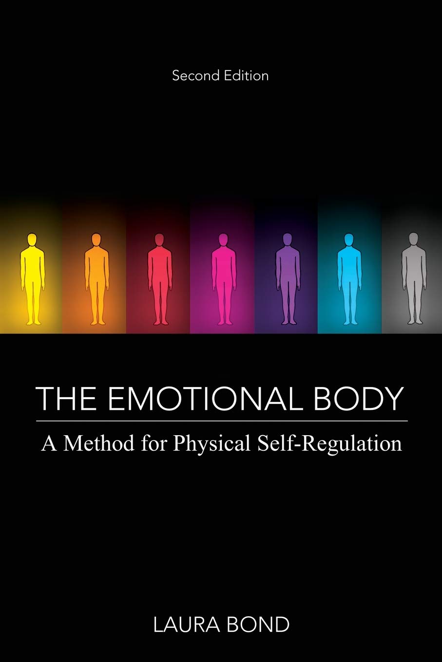 The Emotional Body: A Method for Physical Self-Regulation - Learn Mind-Body Connection Techniques for Stress Relief & Emotional Balance at Home or Therapy