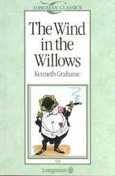 The Wind in the Willows - Longman ELT Classics Readers Level 2 (600 Headwords) | Elementary English Learning Book by Kenneth Grahame | Perfect for ESL Students & Classroom Reading