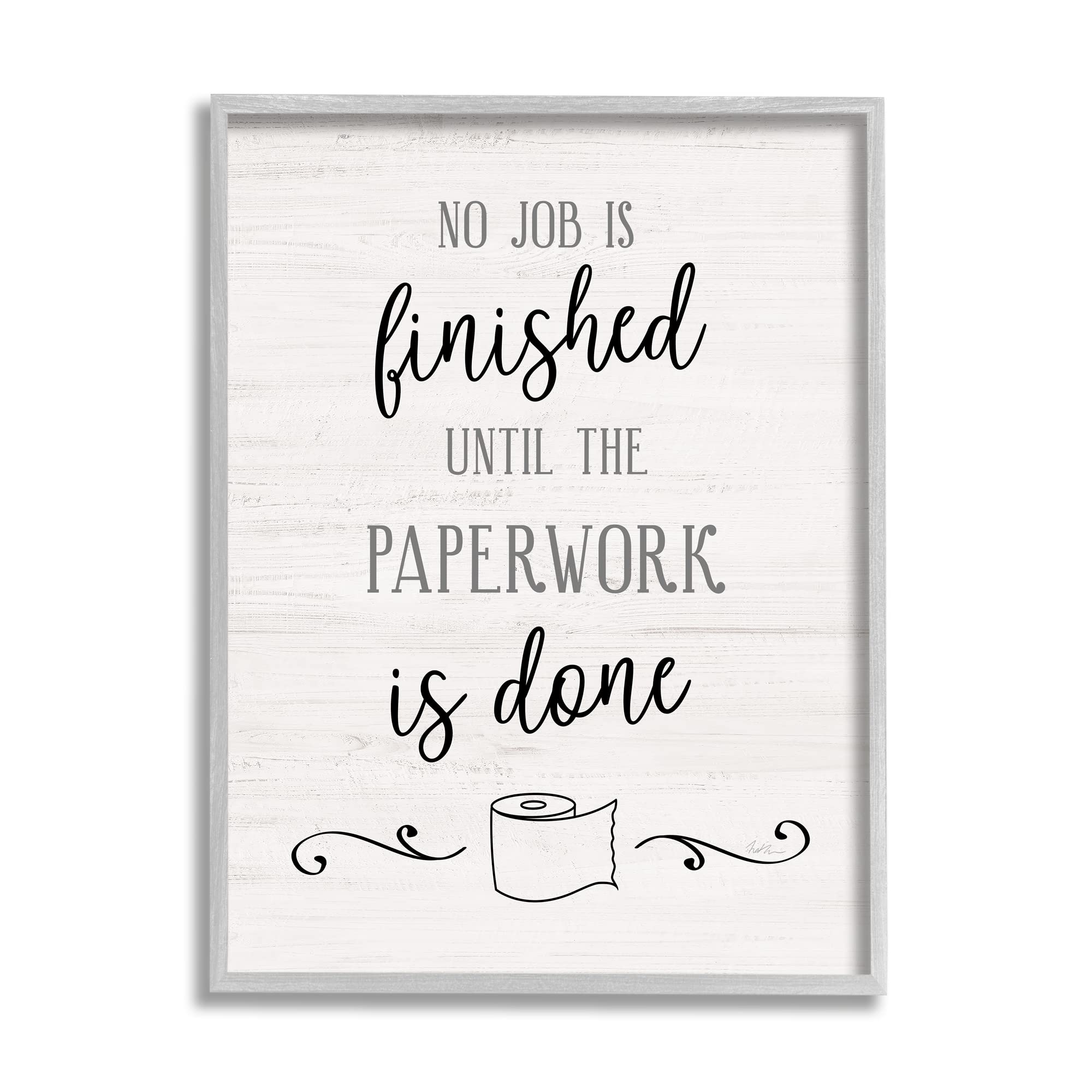 Stupell Industries 'No Job Finished Until Paperwork Done' Toilet Paper Wall Art - Natalie Carpentieri Design - 11x14 Inches - Black Framed Office Decor - Perfect for Bathroom, Home Office & Funny Gift
