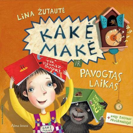 Lina Žutautė: Kakė Makė and the Stolen Time - Children's Book for Bedtime Stories & Family Reading