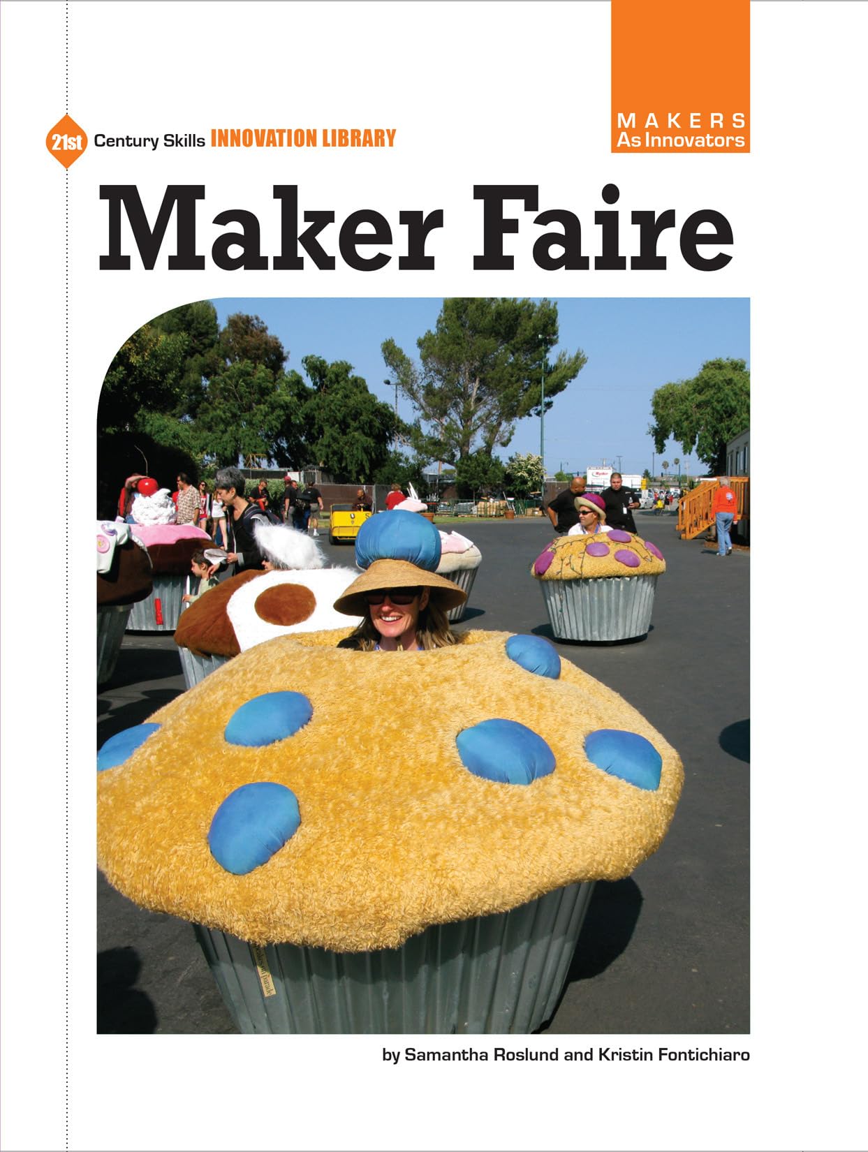 Maker Faire: 21st Century Skills Innovation Library for Young Makers & Innovators | STEM Education, DIY Projects & Creative Learning for Kids