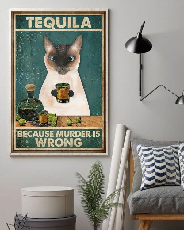 CCPARTON Tequila 'Because Murder is Wrong' Siamese Cat Retro Metal Tin Sign - Vintage 8x12 Inch Aluminum Wall Decor for Home Bar, Coffee Shop & Man Cave - Perfect for Pub, Kitchen & Retro Themed Rooms