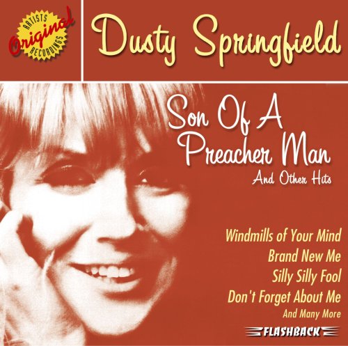 Son Of A Preacher Man & Other Classic Hits - Best Soul Music Collection for Relaxation, Road Trips and Vintage Parties