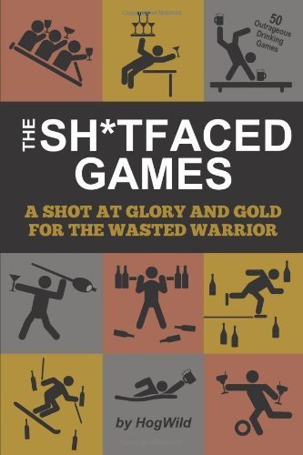 The Sh*tfaced Games: A Shot at Glory and Gold for the Wasted Warrior by HogWild (2013) Paperback - Fun Drinking Party Game for Adults, Perfect for Bachelor Parties & Game Nights